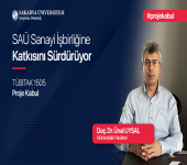 SAÜ SANAYİ İŞBİRLİĞİNE KATKISINI SÜRDÜRÜYOR