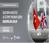 TÜRKİYE-BİRLEŞİK KRALLIK ULUSLARARASI BİLİM ORTAKLIK FONU ÇAĞRISI AÇILDI