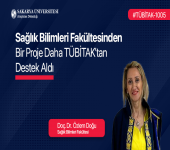 SAĞLIK BİLİMLERİ FAKÜLTESİNDEN TÜBİTAK-1005 PROJESİ