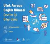 UFUK AVRUPA SAĞLIK KÜMESİ BİLGİ GÜNÜ