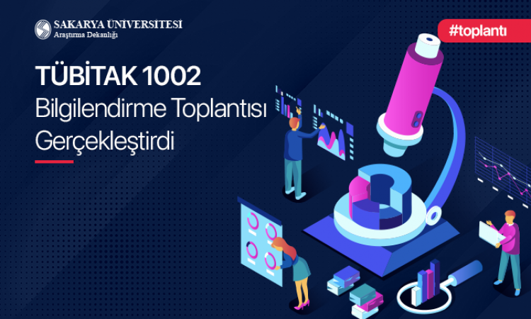 TÜBİTAK 1002 BİLGİLENDİRME TOPLANTISI GERÇEKLEŞTİRİLDİ