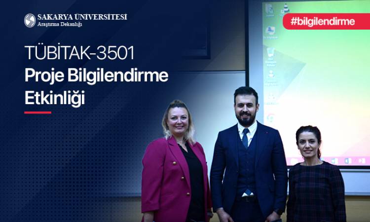 TÜBİTAK-3501 PROJE BİLGİLENDİRME ETKİNLİĞİ