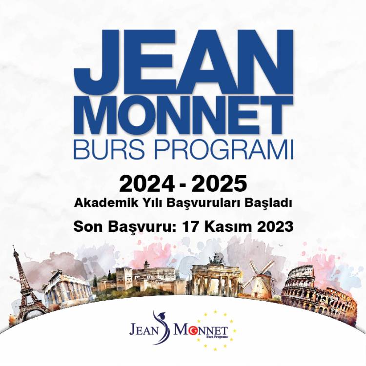 JEAN MONNET BURS PROGRAMI 2024-2025 AKADEMİK YILI BAŞVURULARI BAŞLADI