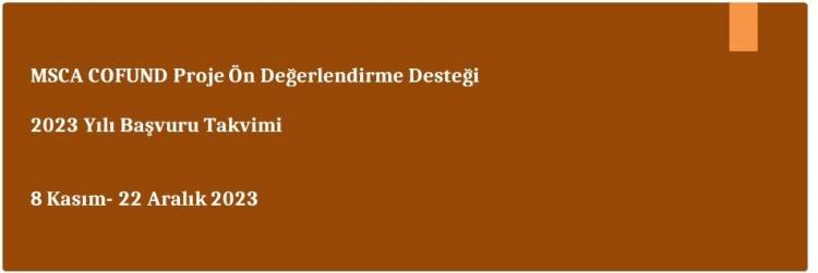 MARIE SKLODOWSKA CURIE BURSLARA KATKI FONU (MSCA COFUND) 2023 YILI ÇAĞRISINA YÖNELİK ÖN DEĞERLENDİRME DESTEĞİ AÇILDI!