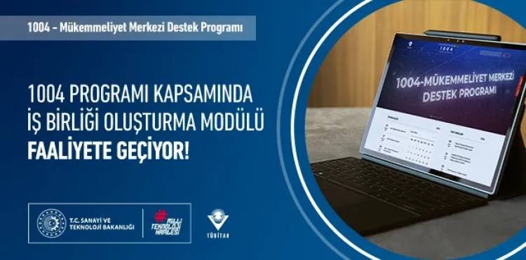 1004 PROGRAMI KAPSAMINDA İŞ BIRLİĞİ OLUŞTURMA MODÜLÜ FAALİYETE GEÇİYOR