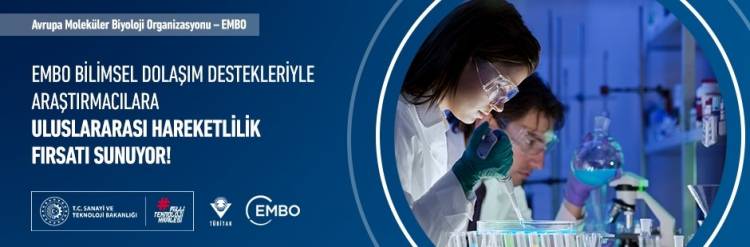 EMBO ULUSLARARASI BİLİMSEL HAREKETLİLİK FIRSATLARI