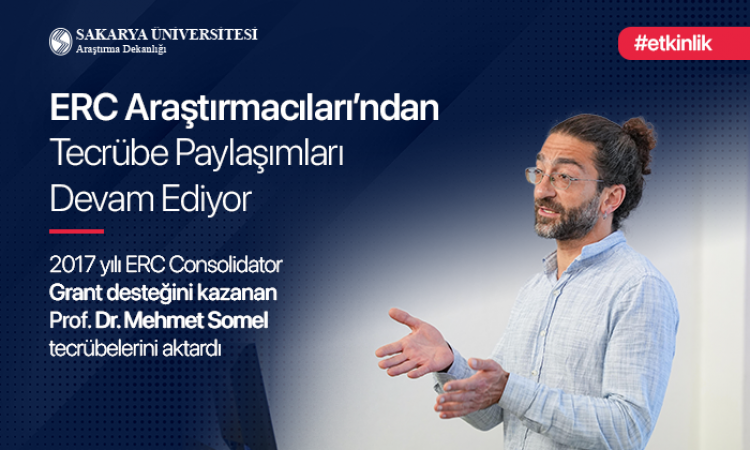 ERC ARAŞTIRMACILARI İLE TECRÜBE PAYLAŞIMI TOPLANTILARI DEVAM EDİYOR