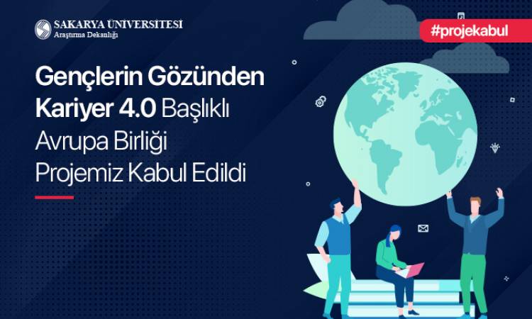 GENÇLERİN GÖZÜNDEN KARİYER 4.0 BAŞLIKLI AVRUPA BİRLİĞİ PROJEMİZ KABUL EDİLDİ