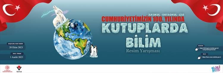 “CUMHURİYETİMİZİN 100. YILINDA KUTUPLARDA BİLİM” TEMALI RESİM YARIŞMASI