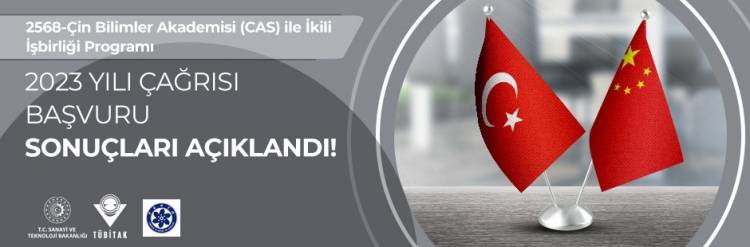 2568-TÜBİTAK - ÇİN BİLİMLER AKADEMİSİ (CAS) İKİLİ İŞBİRLİĞİ PROGRAMI 2023 YILI ÇAĞRISI BAŞVURU SONUÇLARI AÇIKLANDI!